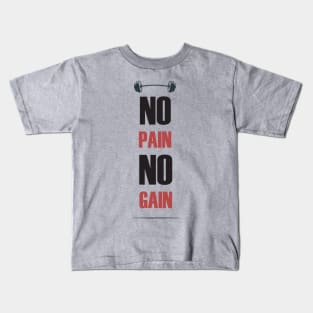 No pain No Gain Kids T-Shirt